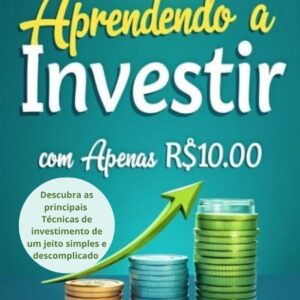 Aprendendo a Investir com Apenas R$10,00